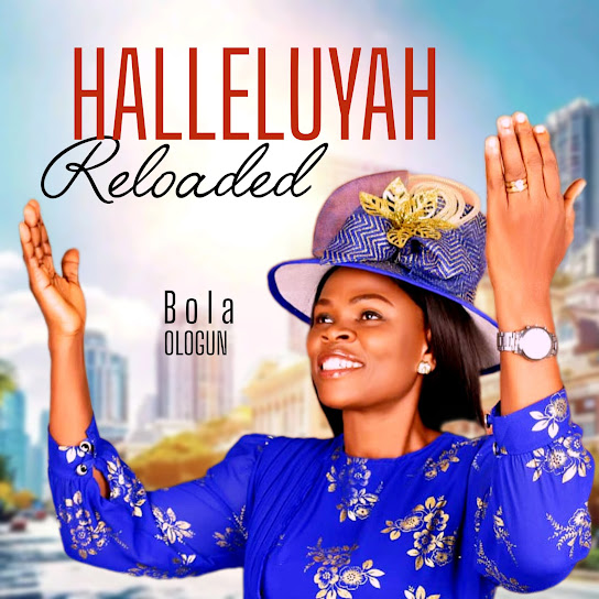 Hallelujah Reloaded - Pastor Bolu Ologun